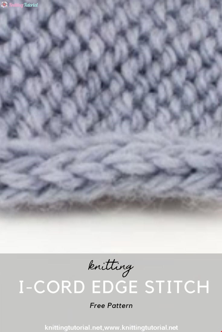 How to Knit the I-Cord Edge Stitch